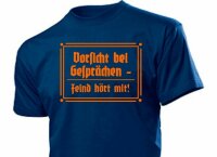 T-Shirt "Vorsicht bei Gesprächen Feind...