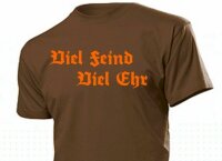 T-Shirt "Viel Feind Viel Ehr" Motto Fun Shirt Gr 3-5XL WH WK2 Cooler Spruch