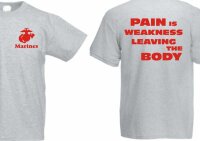 T-Shirt US Army Marines Slogan "Pain is Weakness Leaving the Bod