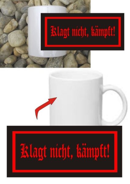 Klagt nicht Kämpft Kaffee Becher