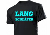 T-Shirt "Lang Schläfer"